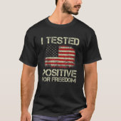 Ik testte positief voor Freedom Support Medical Fr T-shirt (Voorkant)