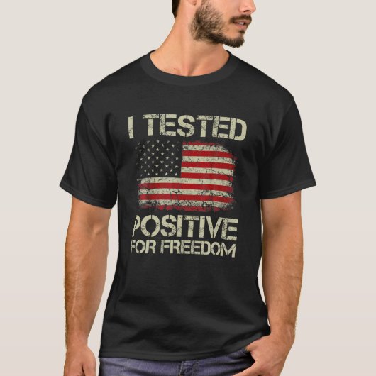 Ik testte positief voor Freedom Support Medical Fr T-shirt (Voorkant)