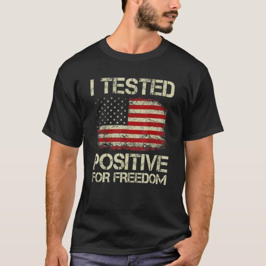 Ik testte positief voor Freedom Support Medical Fr T-shirt (Voorkant)