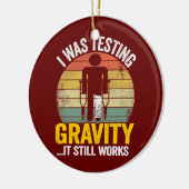 Ik testte zwaartekracht, het werkt nog steeds lets keramisch ornament (Links)