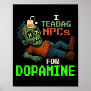 Ik Theezak Npc's Voor Dopamine Pixel Zombie Gamer Poster