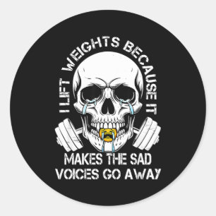 Ik Til Gewichten Omdat Het De Droevige Stemmen Weg Ronde Sticker