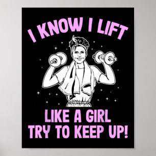 Ik til op als een meisje gewichtheffen vrouw poster