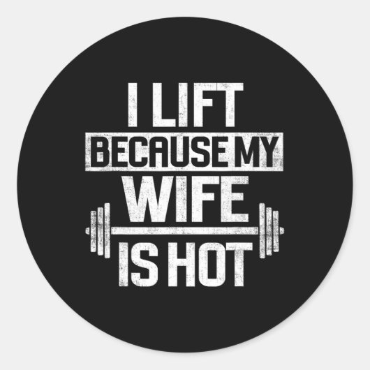 Ik til op omdat mijn vrouw heet is 4 ronde sticker (Voorkant)