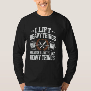 Ik til zware dingen omdat ik graag zware th eet t-shirt
