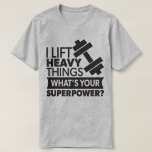 Ik til zware dingen op - wat is je superkracht? gy t-shirt