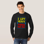 Ik til zware dingen voor de lol t-shirt (Voorkant volledig)