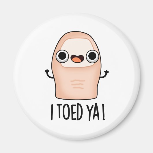 Ik Toed Ya Funny Big Toe Pun Magneet (Voorkant)