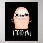 Ik Toed Ya Funny Big Toe Pun Poster (Voorkant)