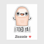 Ik Toed Ya Funny Big Toe Pun Sticker (Vel)