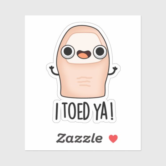 Ik Toed Ya Funny Big Toe Pun Sticker (Vel)