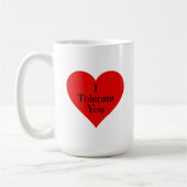 Ik tolereer je grappige romantische koffiemok (Links)