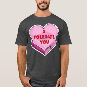 Ik tolereer je grappige Valentijnsdag Snoep hart l T-shirt