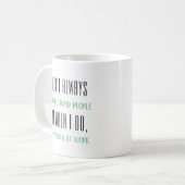 Ik tolereer niet altijd domme mensen... koffiemok (Voorkant links)