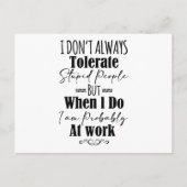 Ik Tolereer Niet Altijd Stomme Mensen Briefkaart (Voorkant)