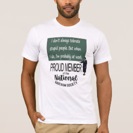 Ik Tolereer Niet Altijd Stomme Mensen. Sarcasme T-shirt
