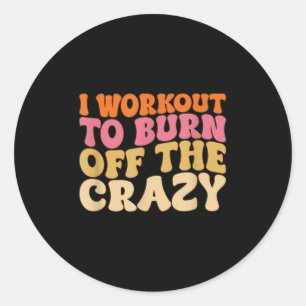 Ik train om de gekke grappige workout Moti af te b Ronde Sticker