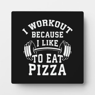 Ik train omdat ik graag pizza eet - Funny Gym Fotoplaat