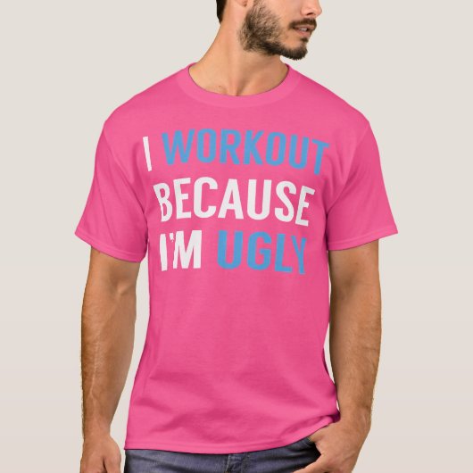 Ik train omdat ik lelijk ben gewichtheffen hardlop t-shirt (Voorkant)