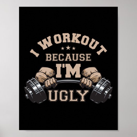Ik train omdat ik lelijk gewichtheffen werk uit poster (Voorkant)