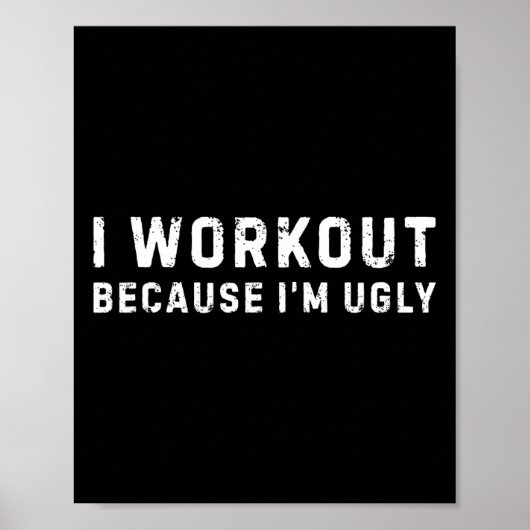 Ik train omdat ik lelijk grappig ben workout fitne poster (Voorkant)