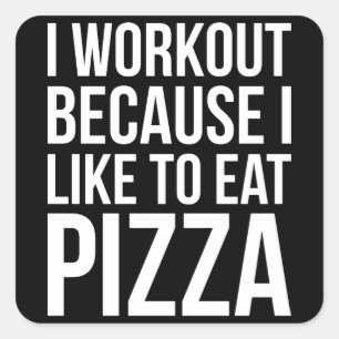 Ik train omdat ik van pizza hou - Funny Gym Novelt Vierkante Sticker