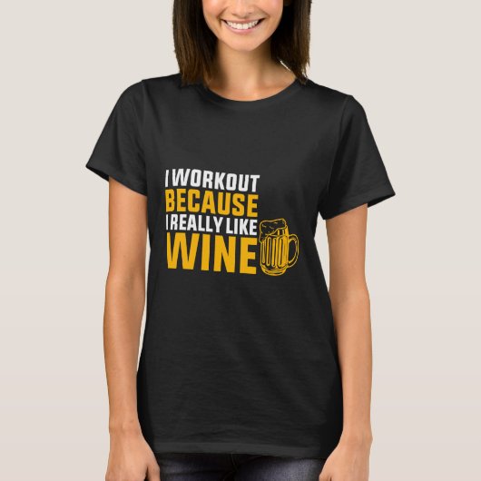 Ik train omdat ik van wijn 60 hou t-shirt (Voorkant)