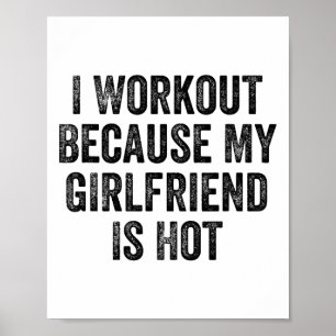 Ik train omdat mijn vriendin een hete gym bodybuil poster