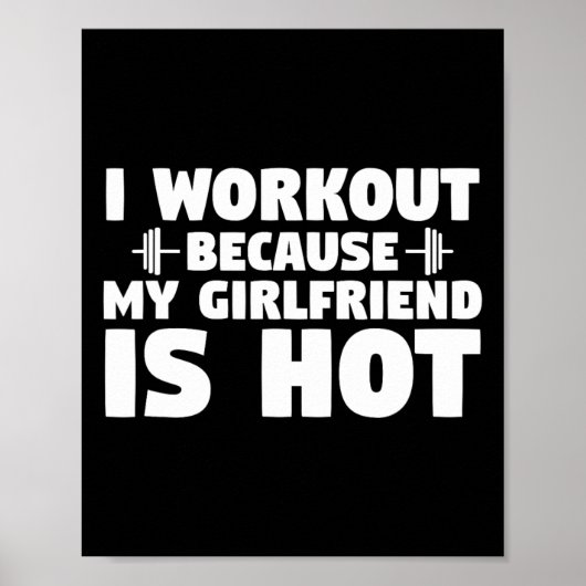 Ik train omdat mijn Vriendin heet is Grappig Gym B Poster (Voorkant)