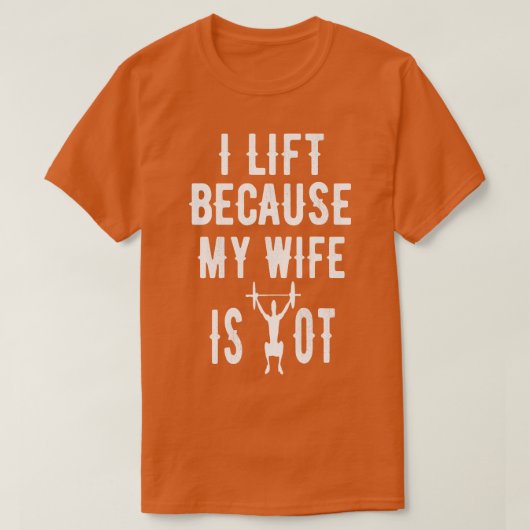 Ik train omdat mijn vrouw heet is Grappig ontwerp T-shirt (Design voorkant)
