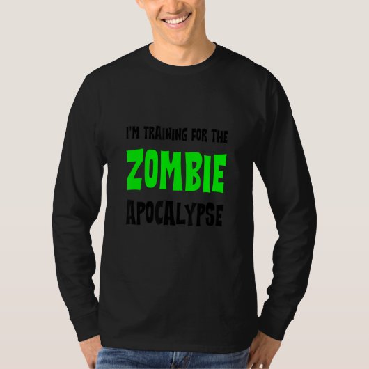 Ik train voor de zombie-apocalyps   t-shirt (Voorkant)