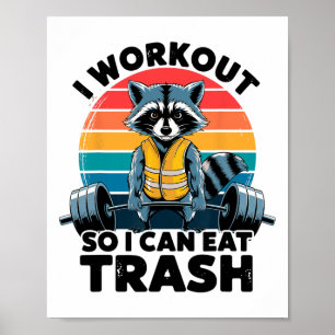 Ik train zodat ik afval kan eten Funny wasbeer Wor Poster