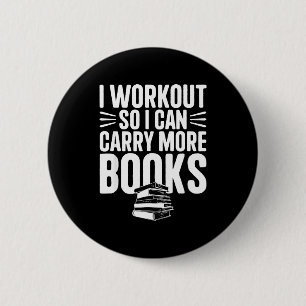 Ik train zodat ik meer boeken kan dragen grappige  ronde button 5,7 cm