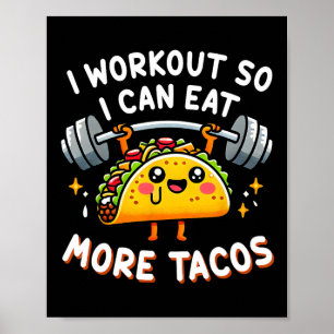 Ik train zodat ik meer taco's kan eten Grappige Sc Poster