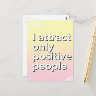 Ik trek alleen positieve mensen aan briefkaart