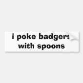 ik trek badgers met lepels bumpersticker (Voorkant)