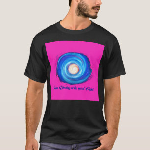 Ik trilde aan de snelheid van licht Actieve T-Shir T-shirt