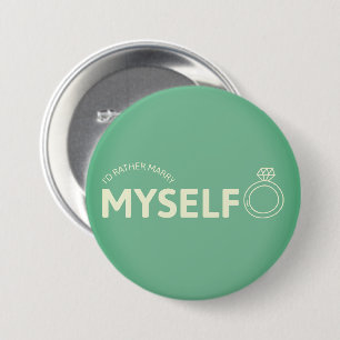 Ik trouw liever met mezelf-knop ronde button 7,6 cm