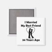 Ik trouwde 34 jaar geleden met mijn beste vriend magneet (Voorkant / Achterkant)