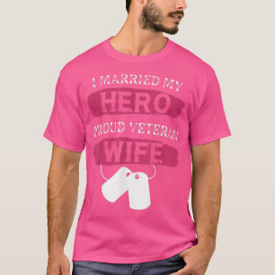 Ik trouwde met mijn Hero Proud Veteran Wife Vetera T-shirt