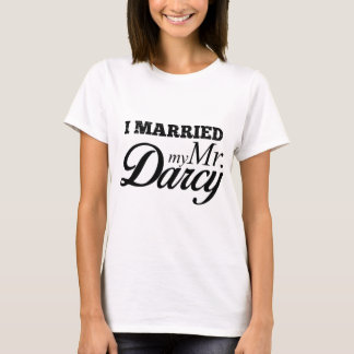 Ik trouwde met mijn Mr Darcy. T-shirt