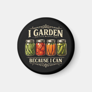 Ik tuin omdat ik kan Grappige tuinieren inmaken li Magneet