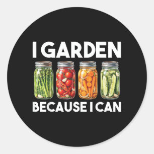 Ik tuin omdat ik kan Grappige tuinieren inmaken li Ronde Sticker