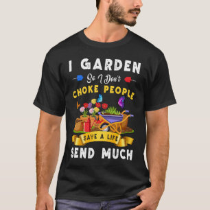 Ik tuinier dus ik wurg mensen niet Boer Tuinieren T-shirt