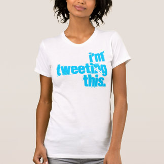 Ik tweet dit. t-shirt