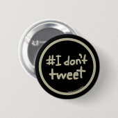 #Ik tweet niet Ronde Button 5,7 Cm (Voorkant /achterkant)