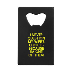 Ik twijfel nooit aan de keuzen cadeaus van mijn vr creditkaart flessenopener