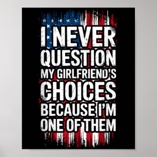 Ik twijfel nooit aan de keuzes van mijn Vriendin v Poster