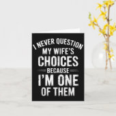 Ik twijfel nooit aan de keuzes van mijn vrouw omda kaart (Gele Bloem)