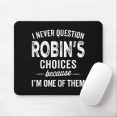 Ik Twijfel Nooit Aan Robins Keuzes - Robin Persona Muismat (Met muis)